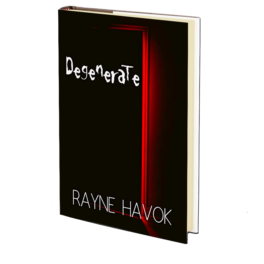 Degenerate by Rayne Havok