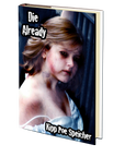 Die Already by Kipp Poe Speicher