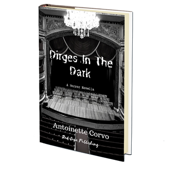 Dirges in the Dark by Antoinette Corvo