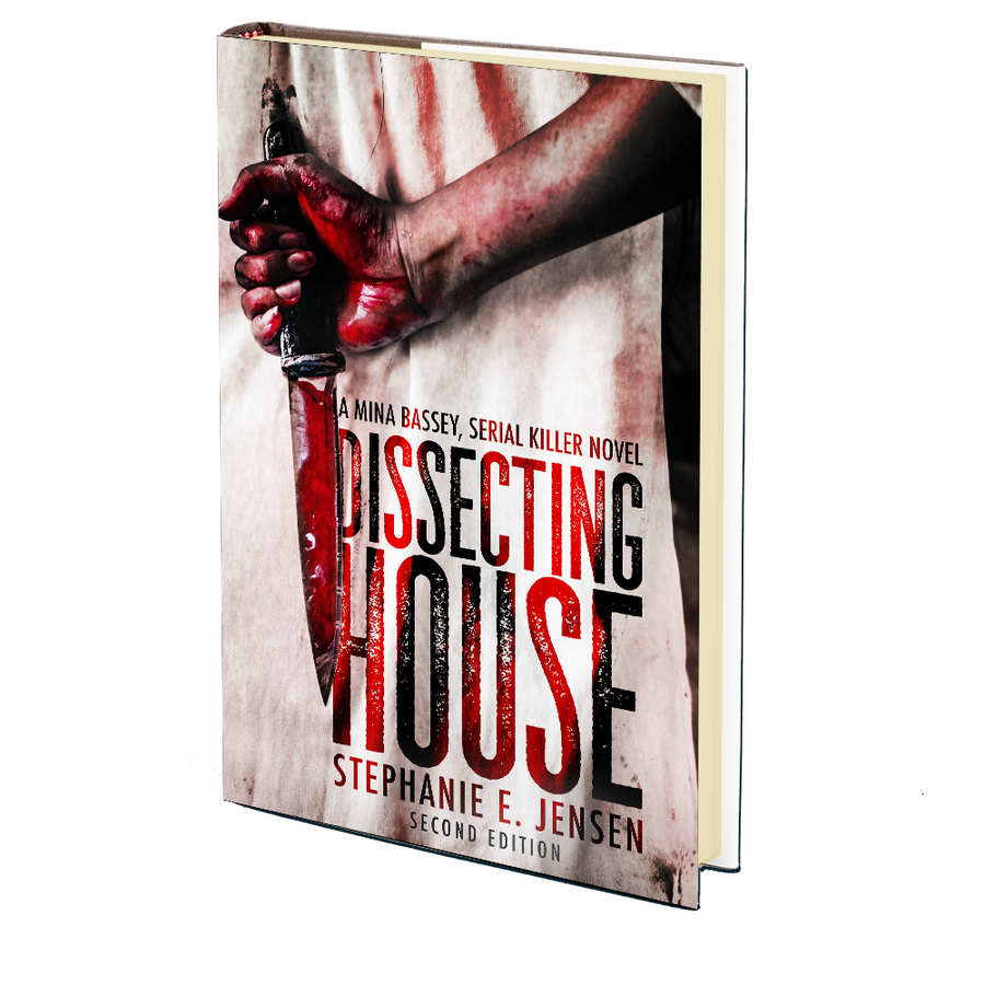 Dissecting House (Mina Bassey, Serial Killer Book 1) by Stephanie E. Jensen