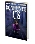 Done Unto Us by Gerhard Jason Geick and Victoria Marsh