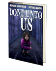 Done Unto Us by Gerhard Jason Geick and Victoria Marsh