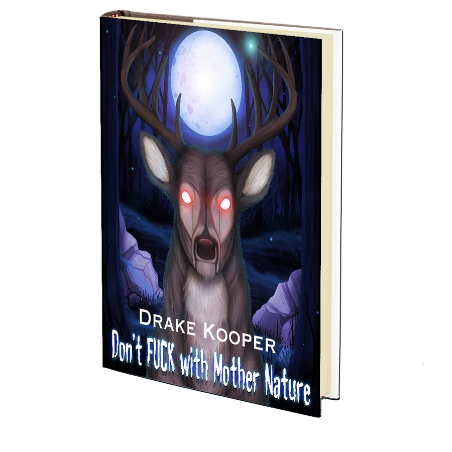 Don't Fuck with Mother Nature by Drake Kooper