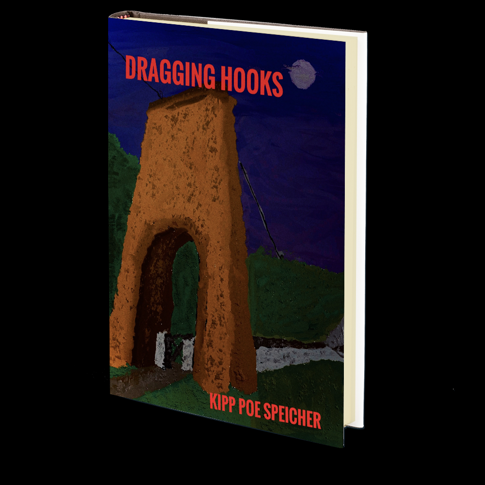 Dragging Hooks by Kipp Poe Speicher