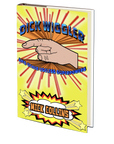 Dick Wiggler and Other Useless Superpowers by Mick Collins