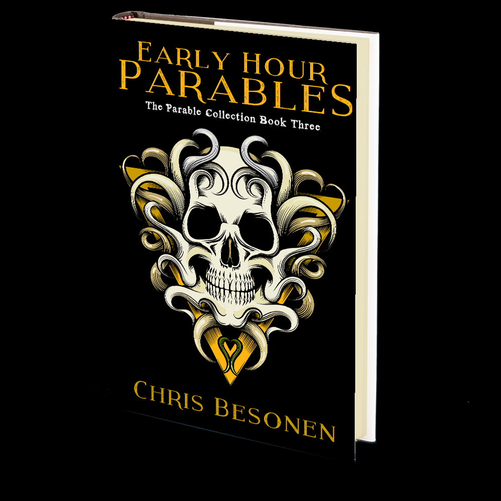 Early Hour Parables (The Parable Collection: Book Three) by Chris Besonen