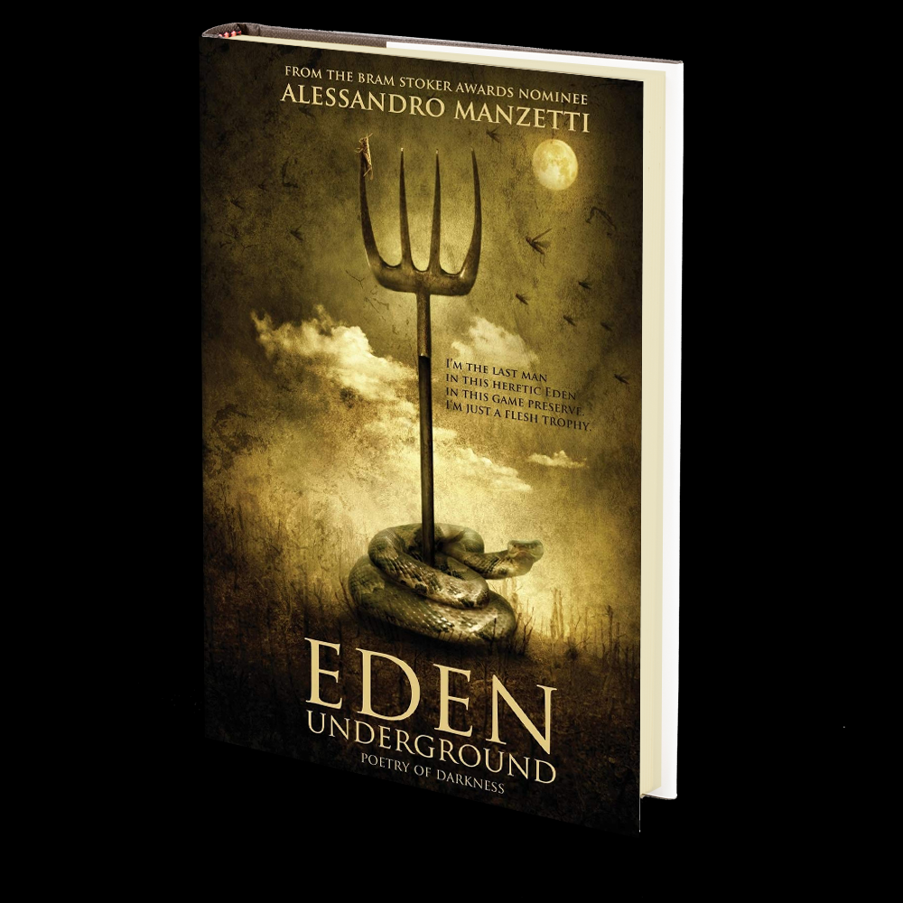 Eden Underground: Poetry of Darkness by Alessandro Manzetti