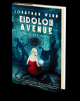 Eidolon Avenue: The First Feast by Jonathan Winn
