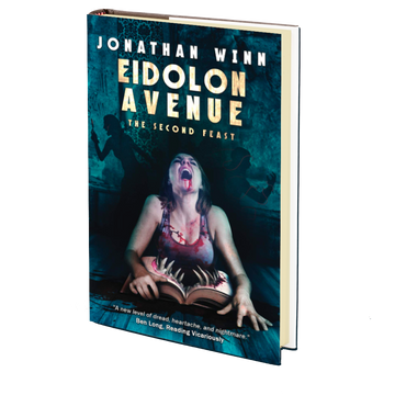 Eidolon Avenue: The Second Feast by Jonathan Winn
