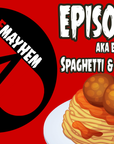 Mothers of Mayhem: An Extreme Horror Podcast: EPISODE 201 (AKA Episode 16) - Spaghetti and The Meatballs (R.J. Benetti)