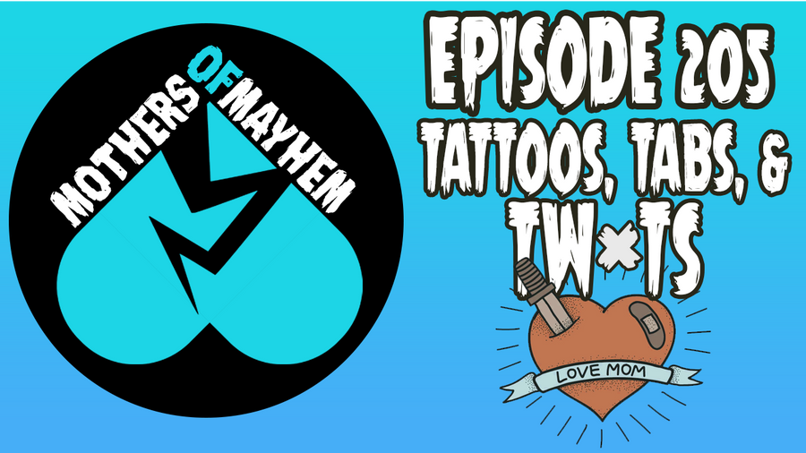 Mothers of Mayhem: An Extreme Horror Podcast: EPISODE 205 - TATTOOS, TABS, & TW@TS (Ryan Harding)