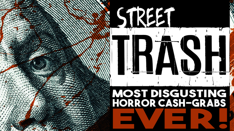 Most Disgusting Horror Cash-Grabs EVER! (Godless Street Trash Episode 3) - XXL Episode