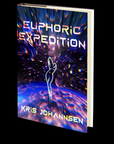 Euphoric Expedition by Kris Johannsen