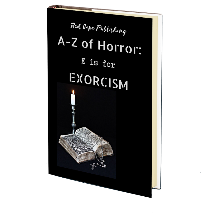 E is for Exorcism (A-Z of Horror - Book 5)