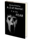F is for Fear (A-Z of Horror - Book 6)