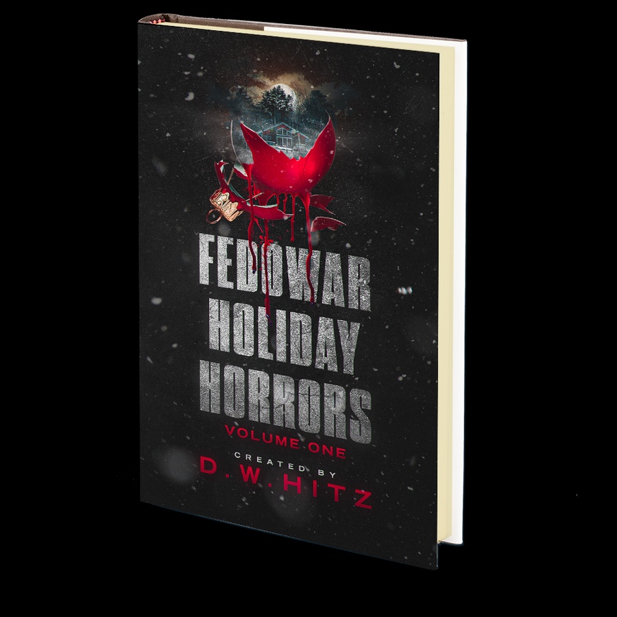 Fedowar Holiday Horrors: Volume One Edited by D.W. Hitz
