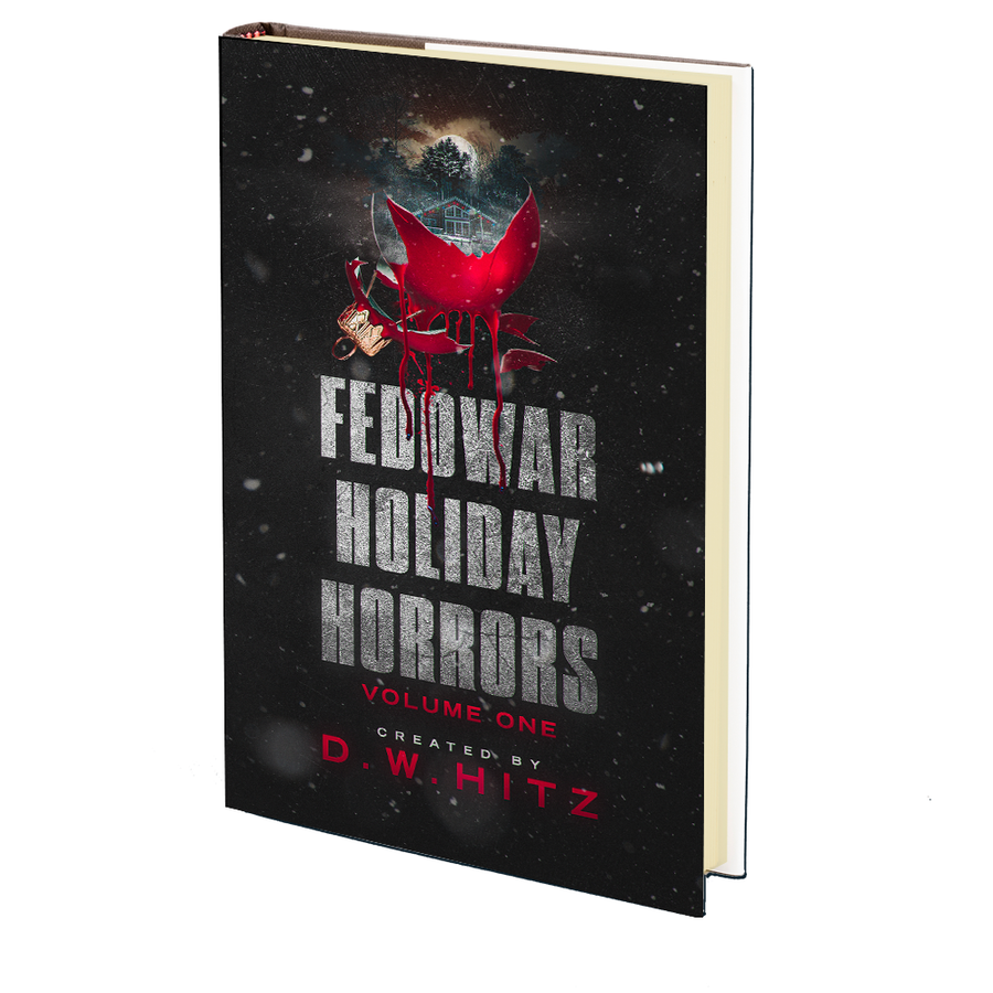 Fedowar Holiday Horrors: Volume One Edited by D.W. Hitz