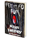 Fee Fi Fo Fum by Kevin Sweeney