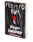 Fee Fi Fo Fum by Kevin Sweeney