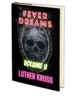 Fever Dreams: Volume II by Luther Kross