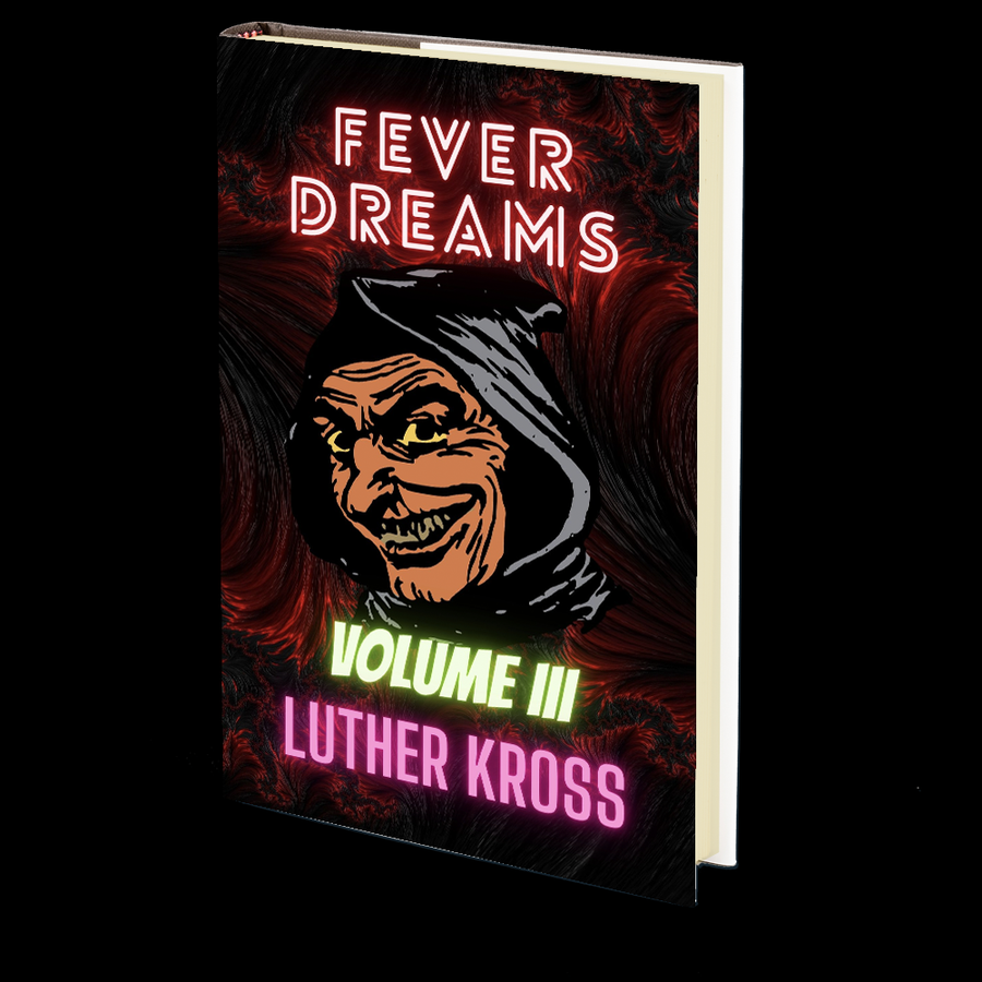 Fever Dreams: Volume III by Luther Kross