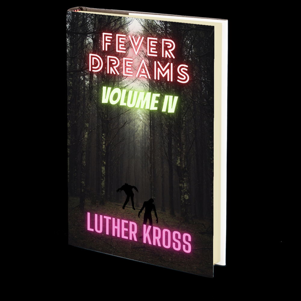 Fever Dreams: Volume IV by Luther Kross