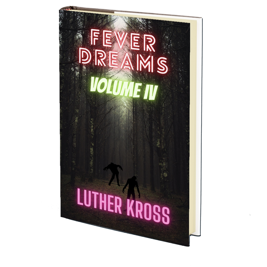 Fever Dreams: Volume IV by Luther Kross