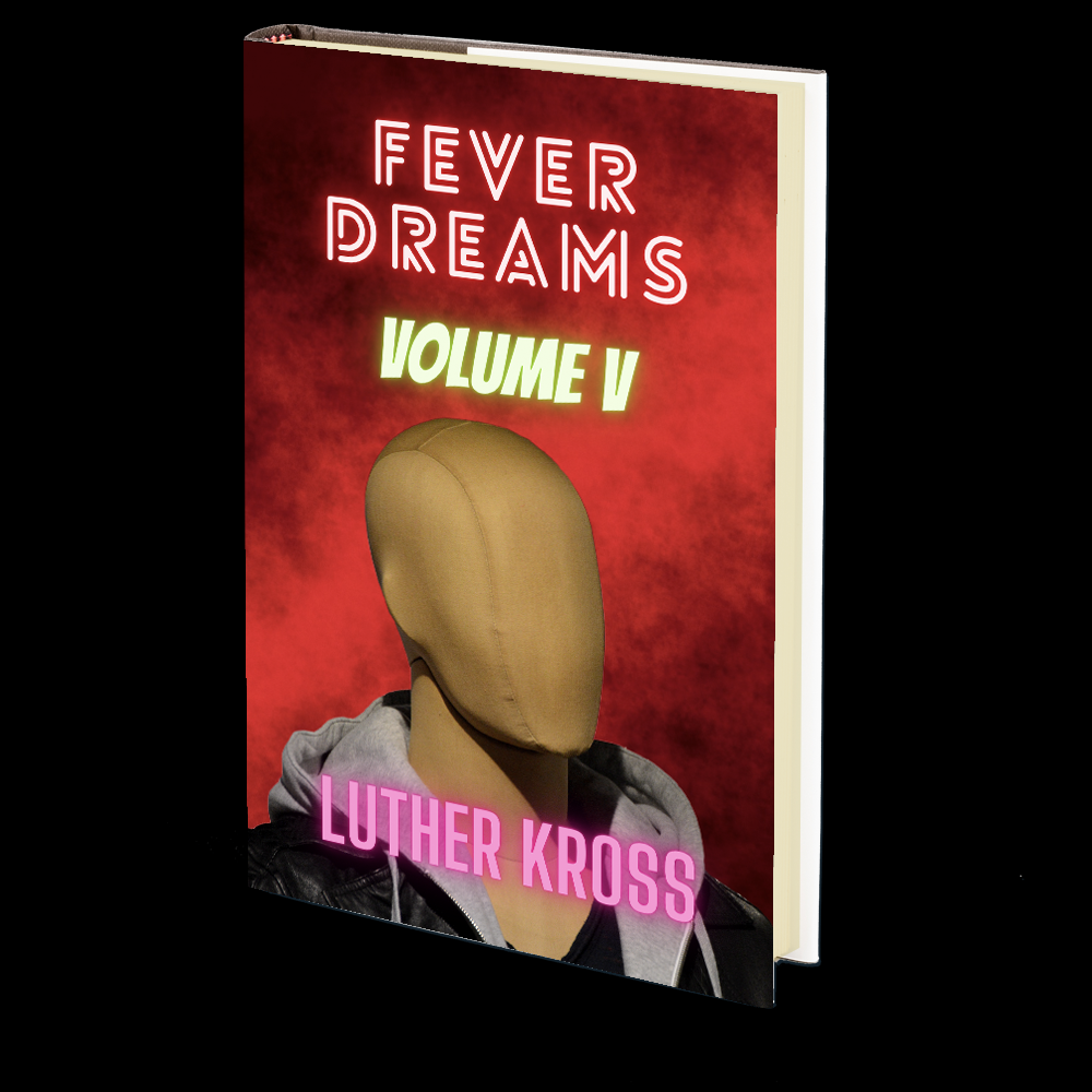 Fever Dreams: Volume V by Luther Kross