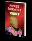 Fever Dreams: Volume V by Luther Kross