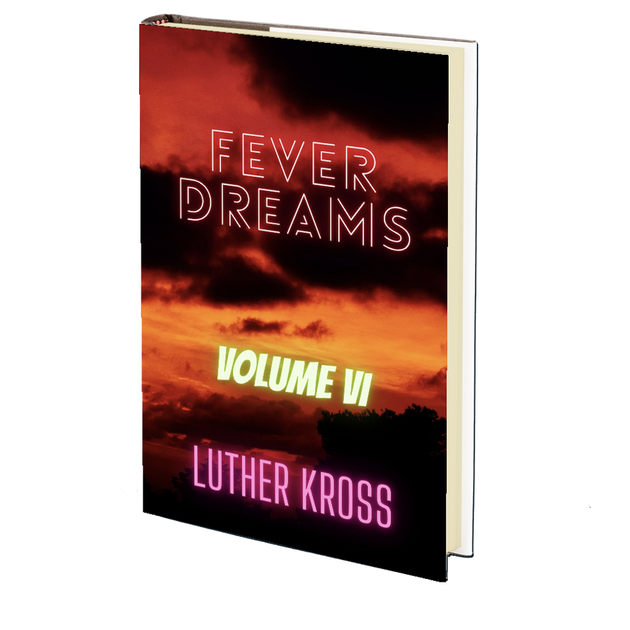 Fever Dreams: Volume VI by Luther Kross