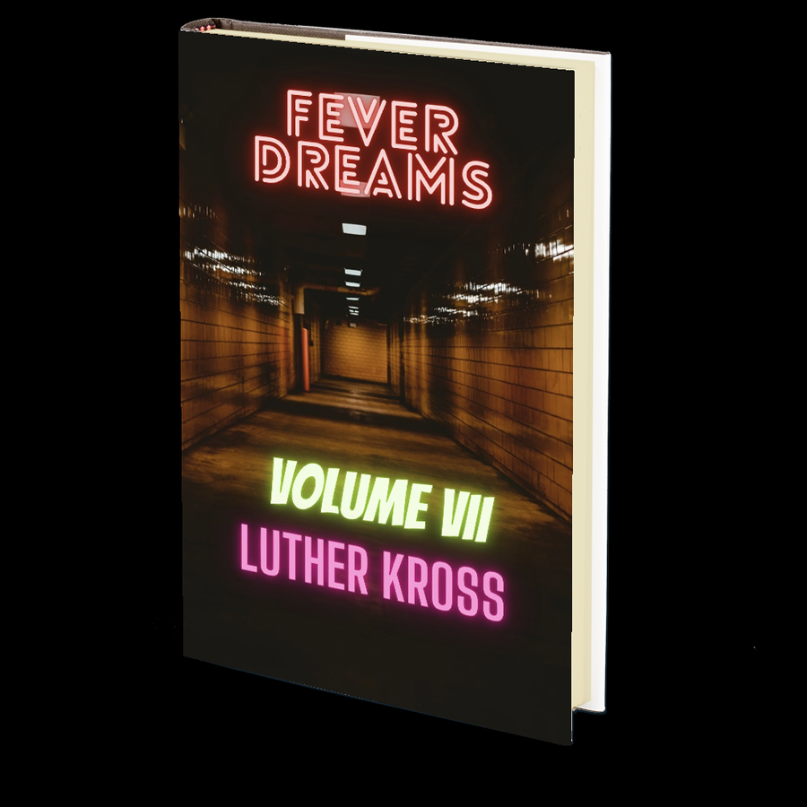 Fever Dreams: Volume VII by Luther Kross