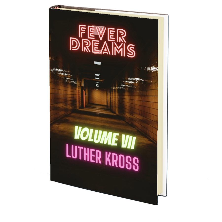 Fever Dreams: Volume VII by Luther Kross