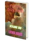 Fever Dreams: Volume VIII by Luther Kross