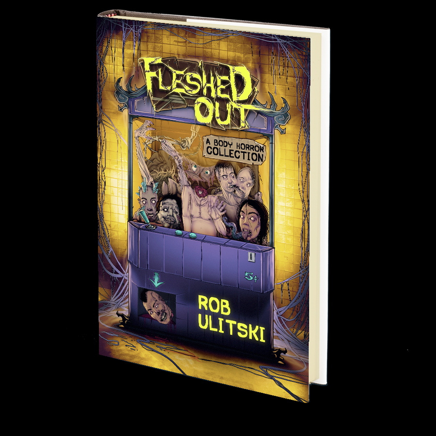 Fleshed Out by Rob Ulitski