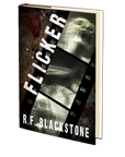 Flicker: An Extreme Horror Novel by R.F. Blackstone