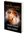 Forbidden Gospels: The Devil’s Cut by Randy Chandler and T. Winter Damon