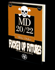 Fucked Up Futures (MD 20/22 4) by Mike Duke