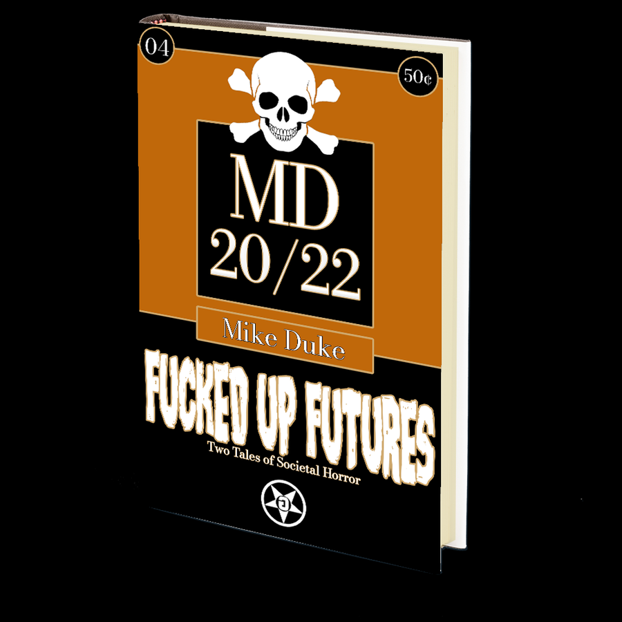 Fucked Up Futures (MD 20/22 4) by Mike Duke