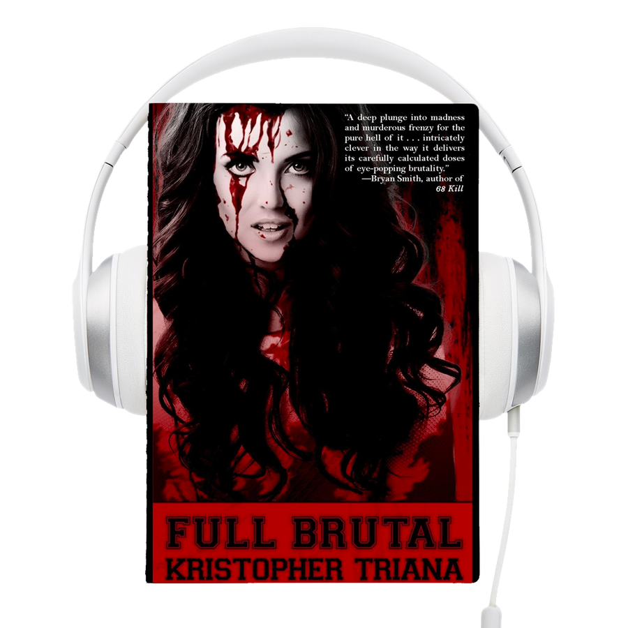 Full Brutal Audio Book by Kristopher Triana