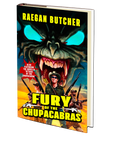 Fury of the Chupacabras by Raegan Butcher