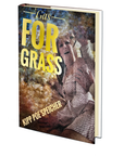 Gas for Grass by Kipp Poe Speicher