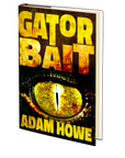 Gator Bait by Adam Howe