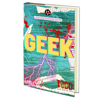 Geek by Todd Love