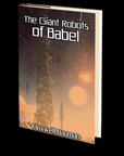 Giant Robots of Babel by Maxwell Bauman