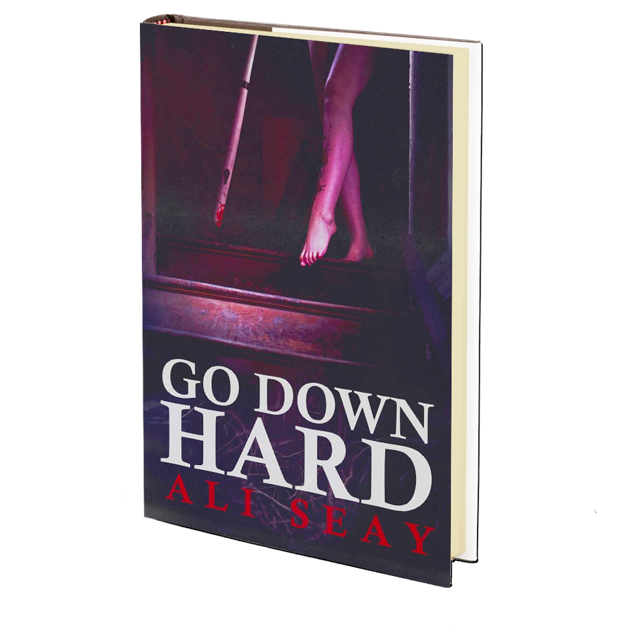 Go Down Hard by Ali Seay