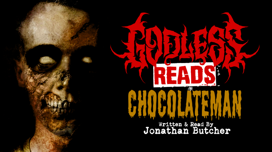 GODLESS READS: Chocolateman by Jonathan Butcher - Episode 5