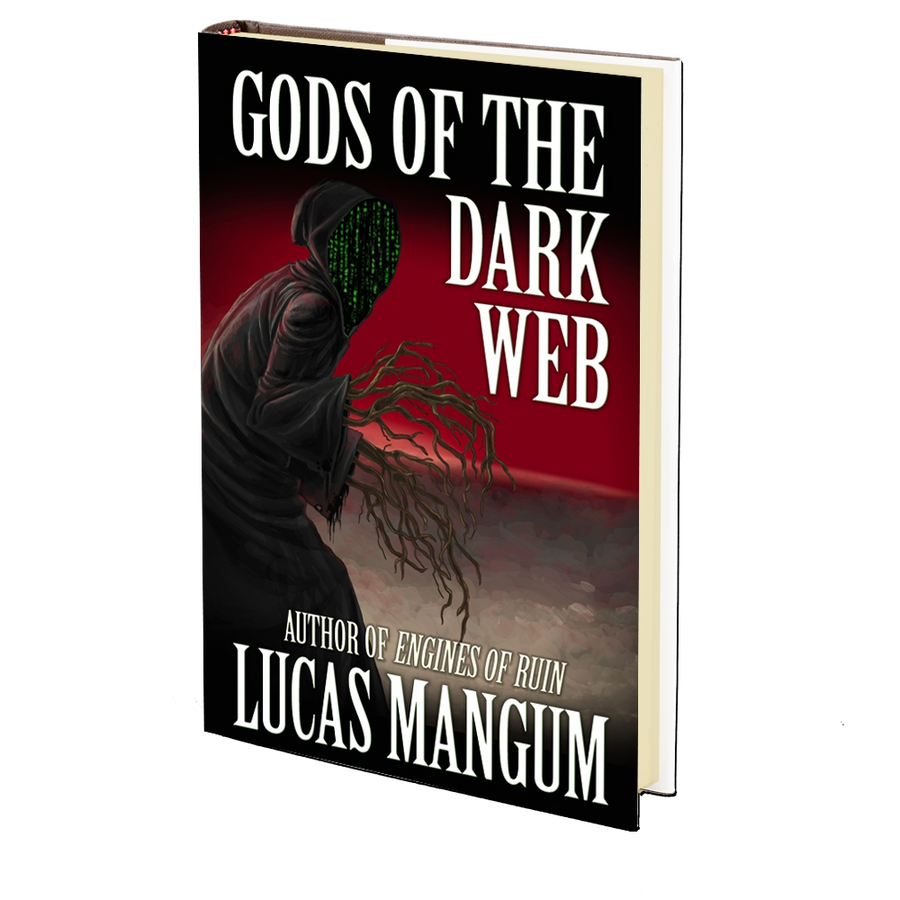 Gods of the Dark Web by Lucas Mangum