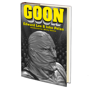 Goon by Edward Lee & John Pelan