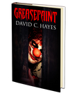Greasepaint by David C. Hayes
