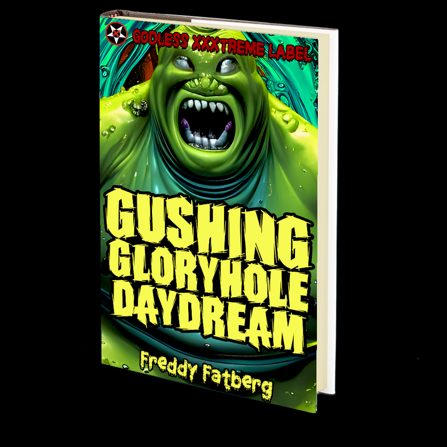 Gushing Gloryhole Daydream by Freddy Fatberg